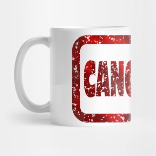 Cancelled Mug